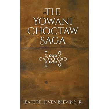 The Yowani Choctaw Saga