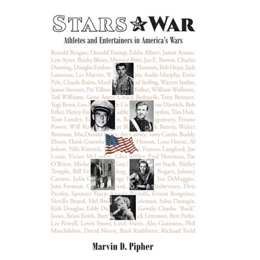 Stars at War: Athletes and Entertainers in America's Wars