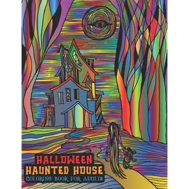Halloween Haunted House Coloring Book For Adults: A Halloween Coloring Book For Stress Relief and Relaxation