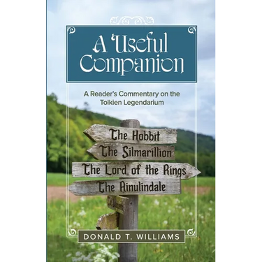 A Useful Companion: A Reader's Commentary on the Tolkien Legendarium