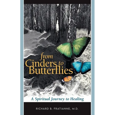 From Cinders to Butterflies: A Spiritual Journey to Healing