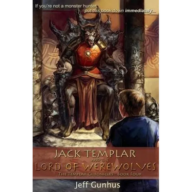 Jack Templar And The Lord Of The Werewolves: The Jack Templar Chronicles