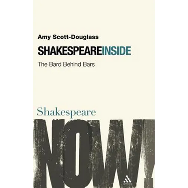Shakespeare Inside: The Bard Behind Bars