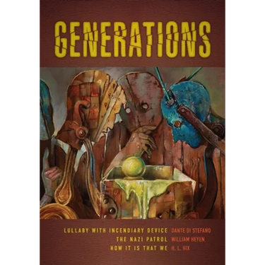 Generations: Lullaby with Incendiary Device, the Nazi Patrol, and How It Is That We
