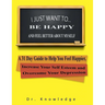 I Just Want To Be Happy and Feel Better About Myself: A 31 Step Guide to Help You Feel Happier, Increase Your Self Esteem, and Overcome Your Depressio