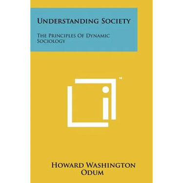 Understanding Society: The Principles Of Dynamic Sociology