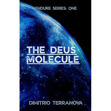 The Deus Molecule: Endure Series: One
