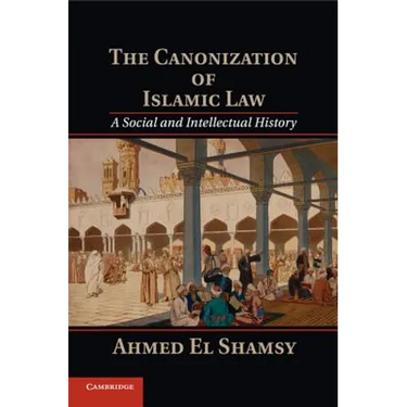The Canonization of Islamic Law