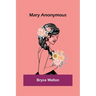 Mary Anonymous