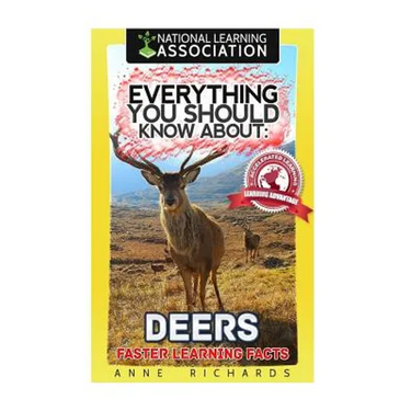 Everything You Should Know About: Deers Faster Learning Facts