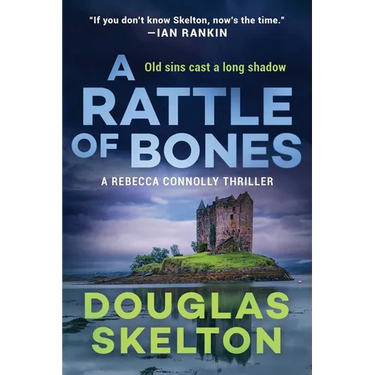 A Rattle of Bones: A Rebecca Connolly Thriller