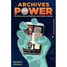 Archives Power: Memory, Accountability, and Social Justice