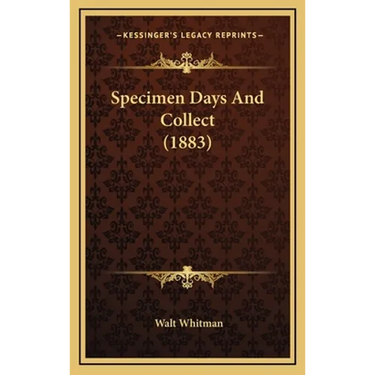 Specimen Days And Collect (1883)