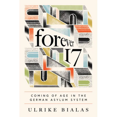 Forever 17: Coming of Age in the German Asylum System