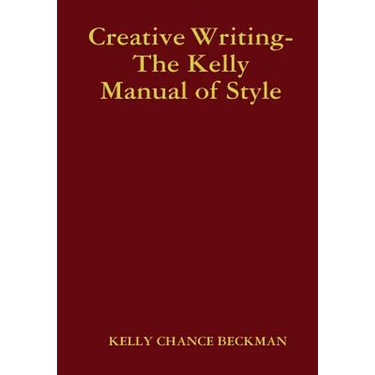 Creative Writing-The Kelly Manual of Style