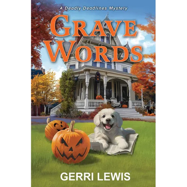 Grave Words: A Deadly Deadlines Mystery