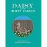 Daisy and the Dirty Dozen