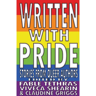 Written With Pride: Stories from Queer Authors