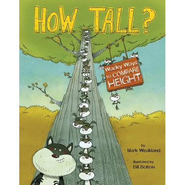How Tall?: Wacky Ways to Compare Height