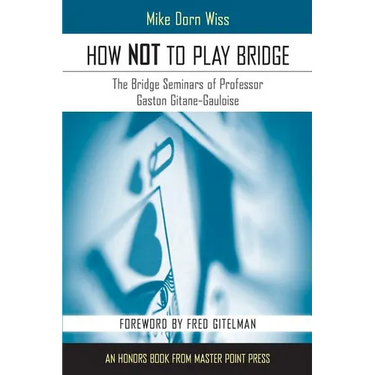 How Not to Play Bridge