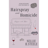 Hairspray and Homicide