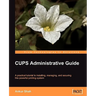 CUPS Administrative Guide