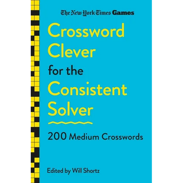 New York Times Games Crossword Clever for the Consistent Solver: 200 Medium Crosswords