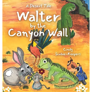 Walter by the Canyon Wall: A Desert Tale