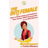 The INTJ Female: How to Understand and Embrace Your Unique MBTI Personality as an INTJ Woman