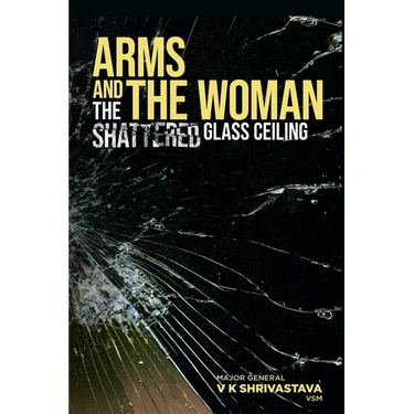 Arms and the Woman: The Shattered Glass Ceiling