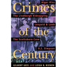 Crimes of the Century: From Leopold and Loeb to O. J. Simpson