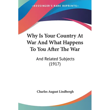 Why Is Your Country At War And What Happens To You After The War: And Related Subjects (1917)
