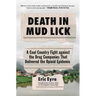 Death in Mud Lick: A Coal Country Fight Against the Drug Companies That Delivered the Opioid Epidemic
