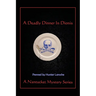 A Deadly Dinner in Dionis: A Nantucket Murder Mystery Series