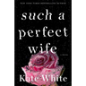 Such a Perfect Wife