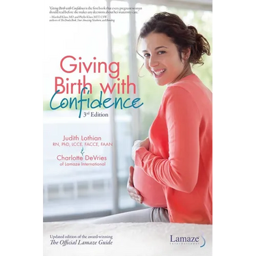 Giving Birth with Confidence (Official Lamaze Guide, 3rd Edition)