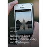 Rebuilding Trust Between Silicon Valley and Washington