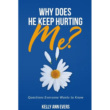 Why Does He Keep Hurting Me?: Questions Everyone Wants to Know ... domestic violence and domestic abuse book