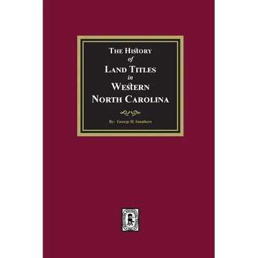 The History of Land Titles in Western North Carolina