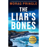 The Liar's Bones: A completely unputdownable crime thriller set in the Scottish Highlands