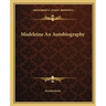Madeleine An Autobiography