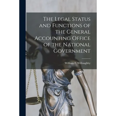 The Legal Status and Functions of the General Accounting Office of the National Government