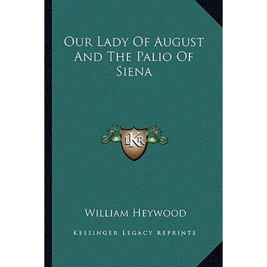 Our Lady Of August And The Palio Of Siena