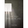 Through Psychotic Eyes