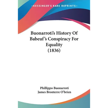 Buonarroti's History Of Babeuf's Conspiracy For Equality (1836)