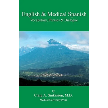 English & Medical Spanish: Vocabulary, Phrases, and Dialogue