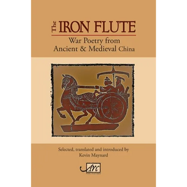 The Iron Flute: War Poetry from Ancient China