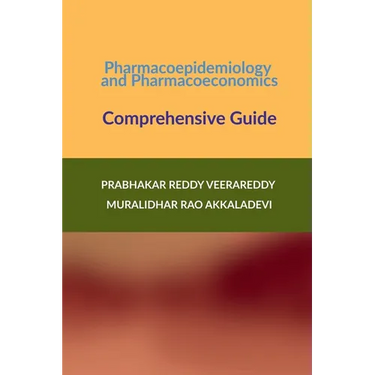 Pharmacoepidemiology and Pharmacoeconomics: Comprehensive Guide