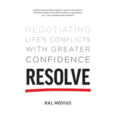 Resolve: Negotiating Life's Conflicts with Greater Confidence