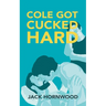 Cole Got Cucked Hard